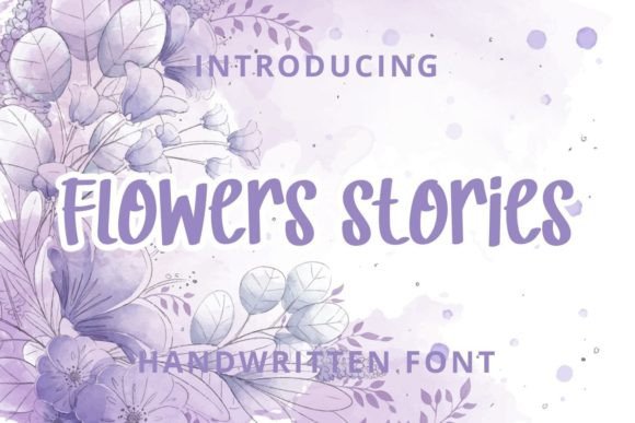 Flower Stories: A Script Handwritten Font for Creative Crafters
